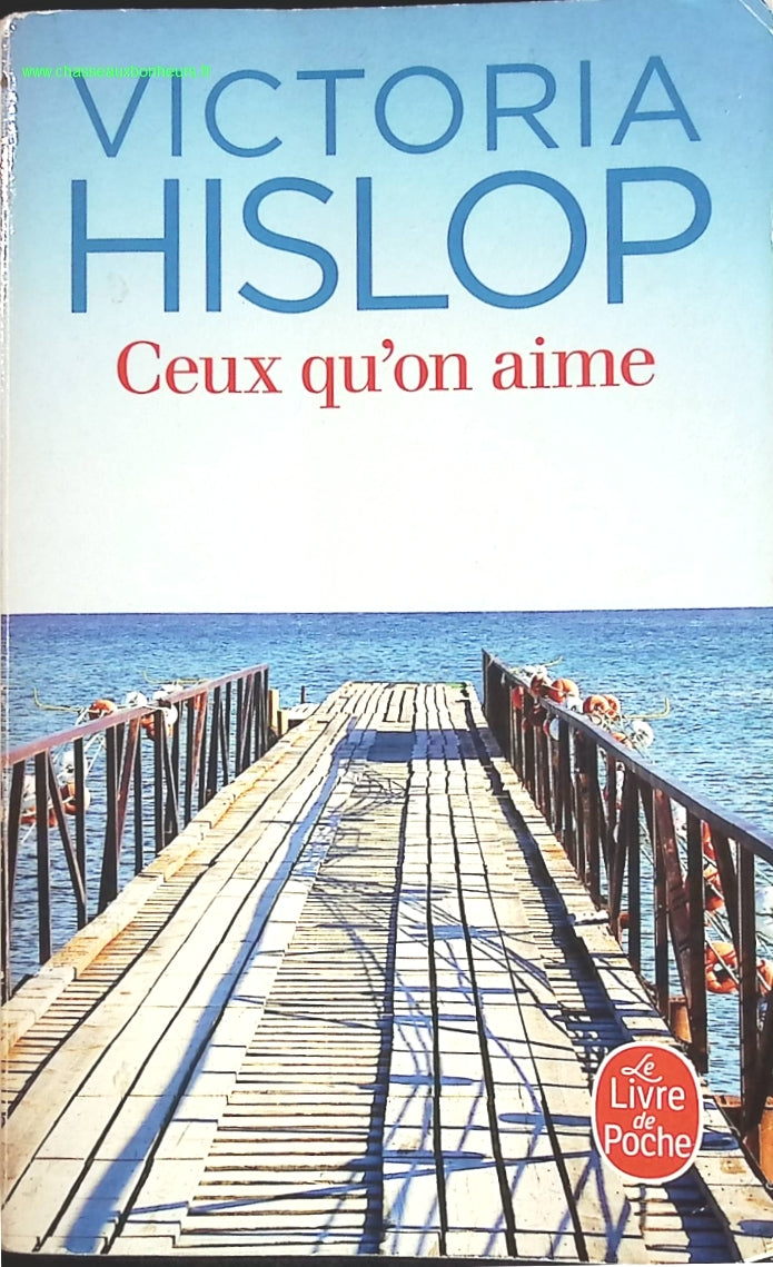 Ceux qu'on aime - Victoria Hislop - livre