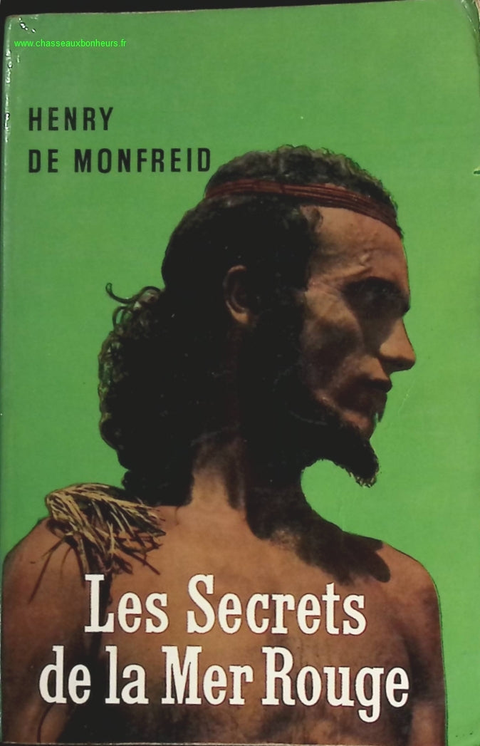 Les secrets de la mer rouge - Henry De monfreid - livre