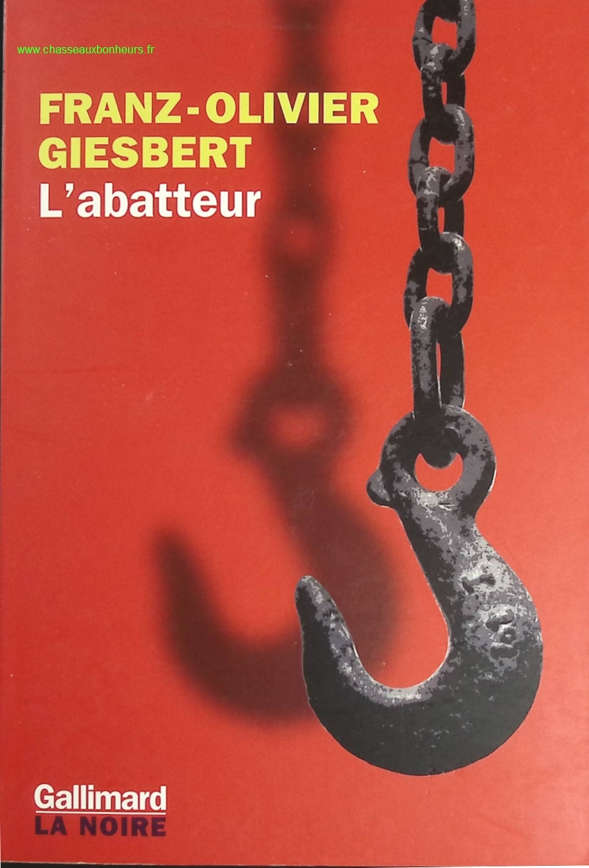 L'Abatteur - Franz-Olivier Giesbert - livre