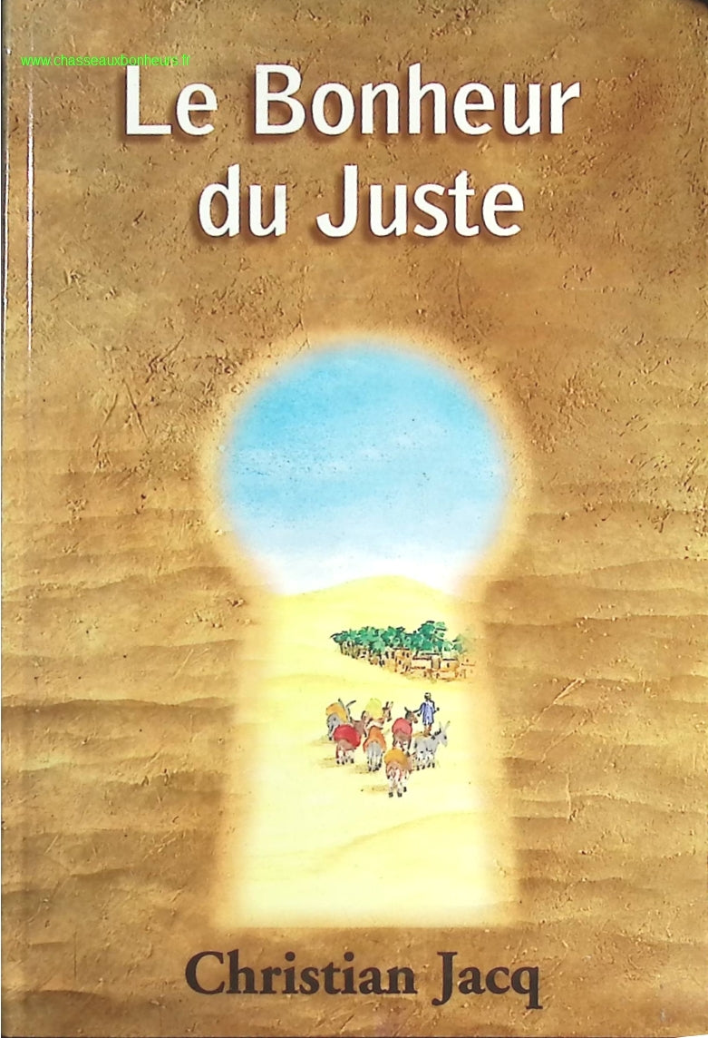 Le bonheur du juste - Christian Jacq - livre