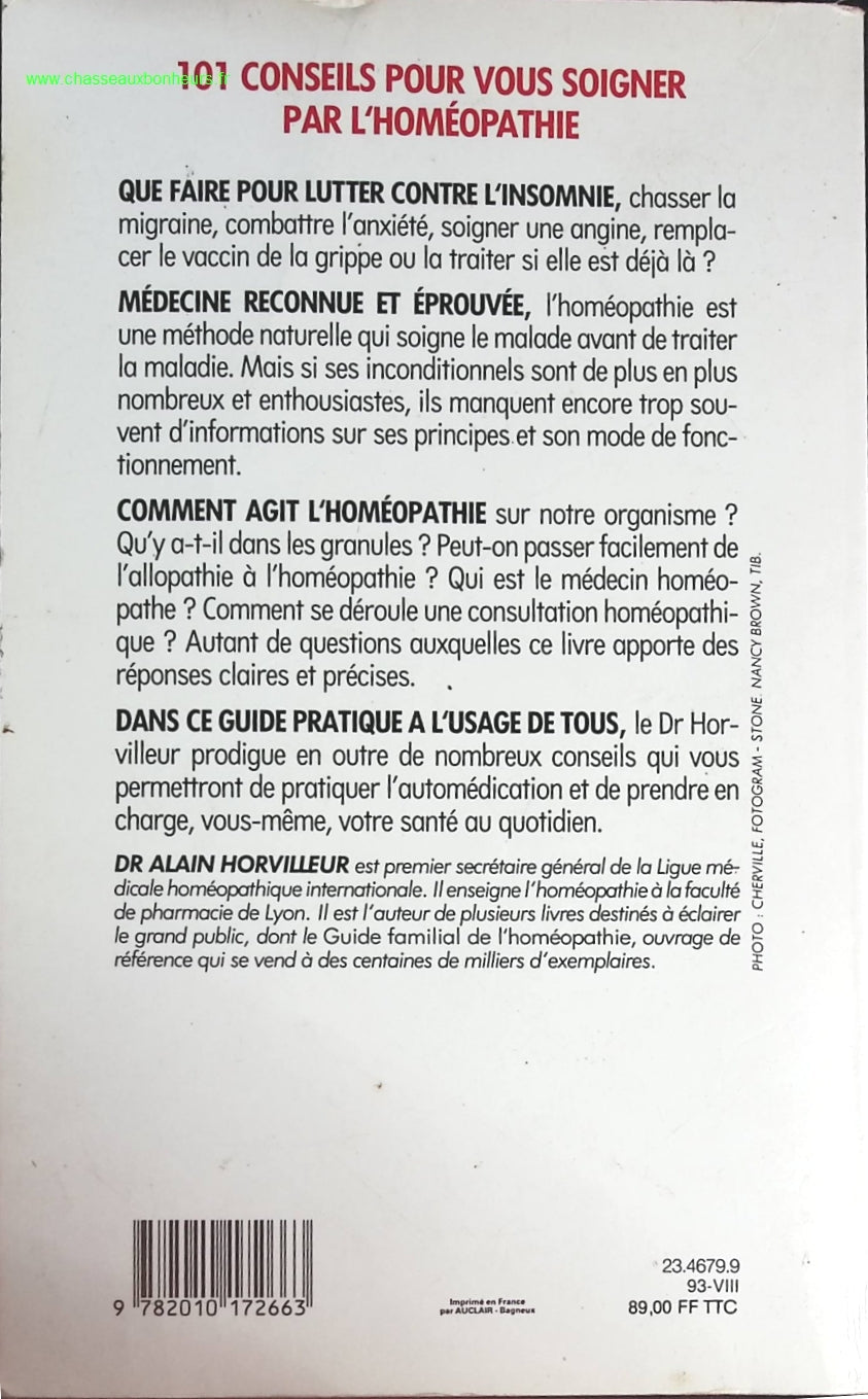101 Conseils Pour Soigner Pr L'Homéopathie - Alain Horvilleur - livre