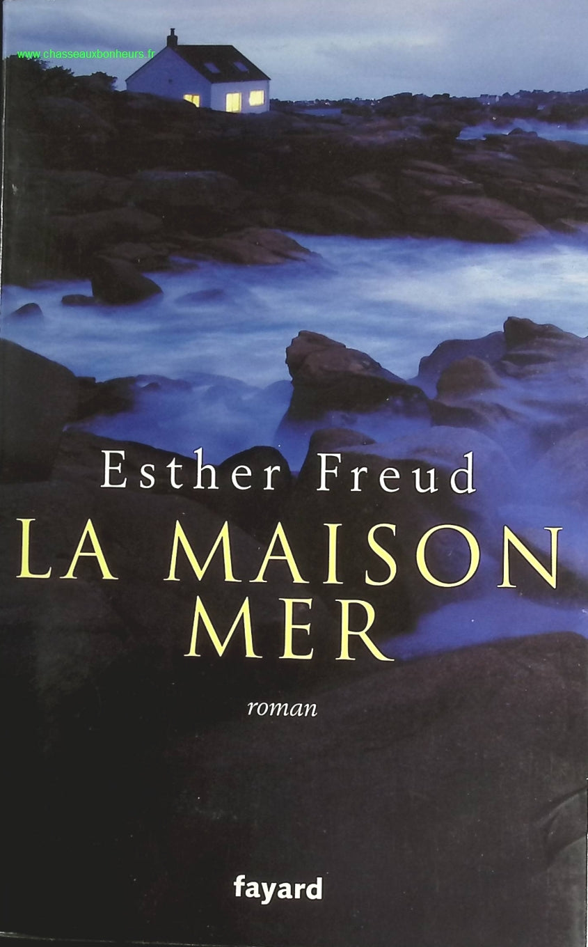 La maison mer - Esther Freud - livre