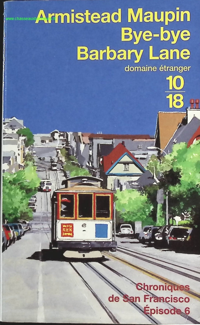Bye-bye Barbary Lane, chroniques de San Francisco - Tome VI - Armistead Maupin - livre
