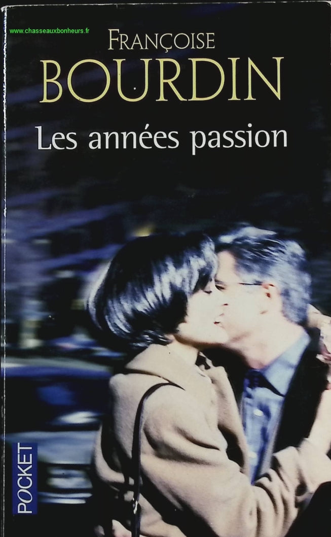Les Années passion - Françoise Bourdin - livre