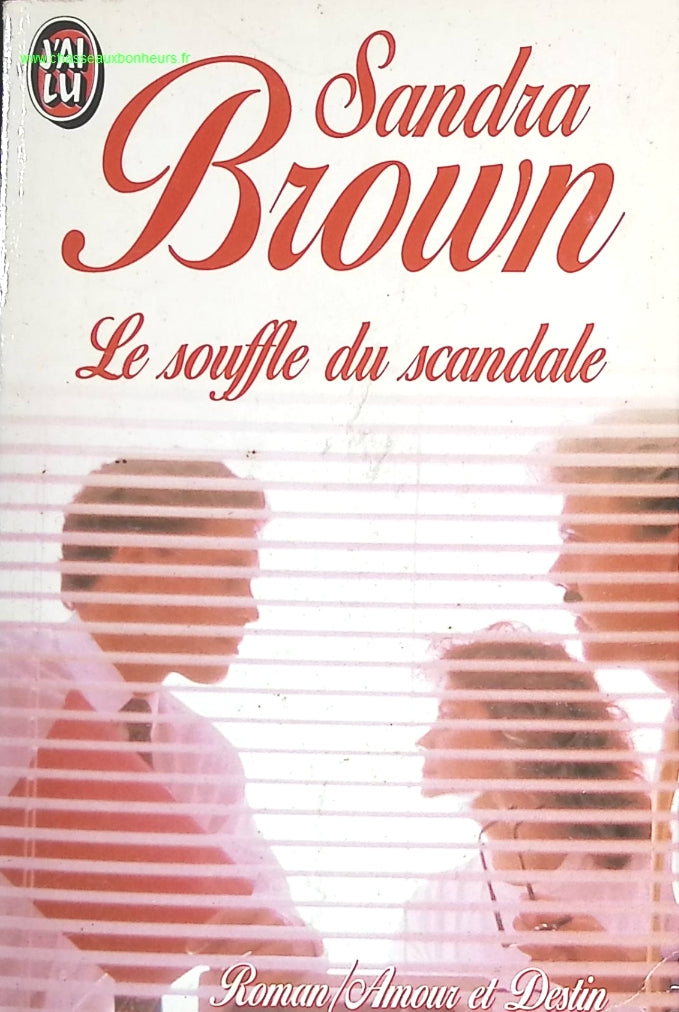 Le souffle du scandale - Sandra Brown - livre