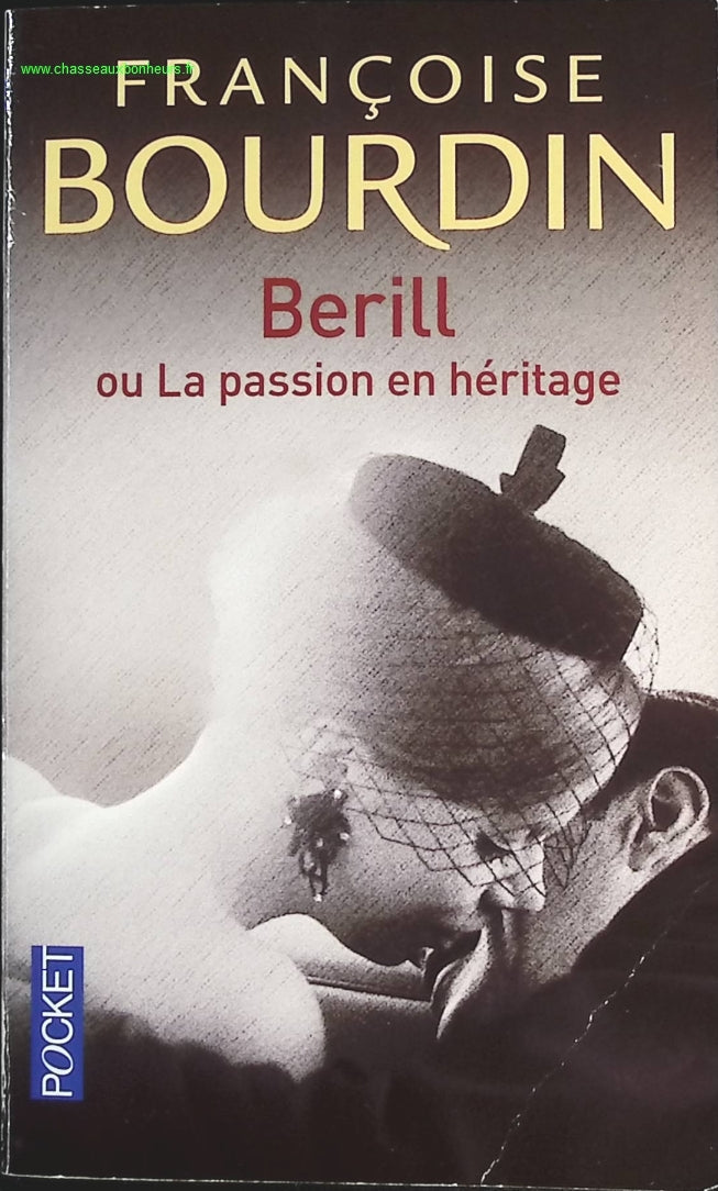 Berill ou la passion en héritage - Françoise Bourdin - livre