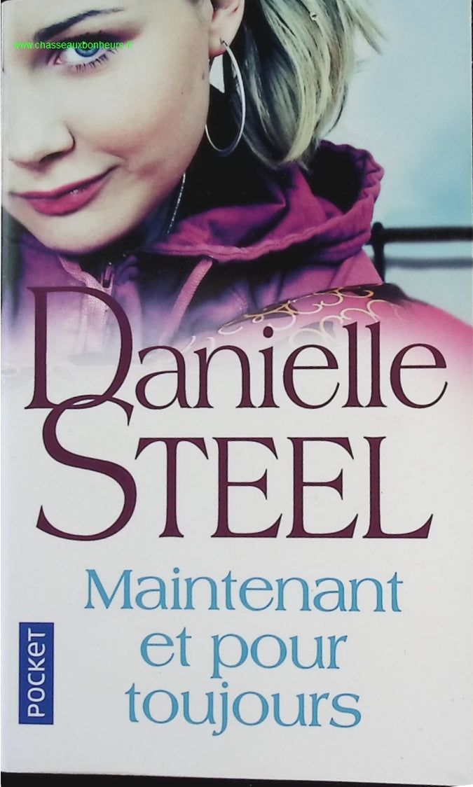 Maintenant et pour toujours - Danielle Steel - livre