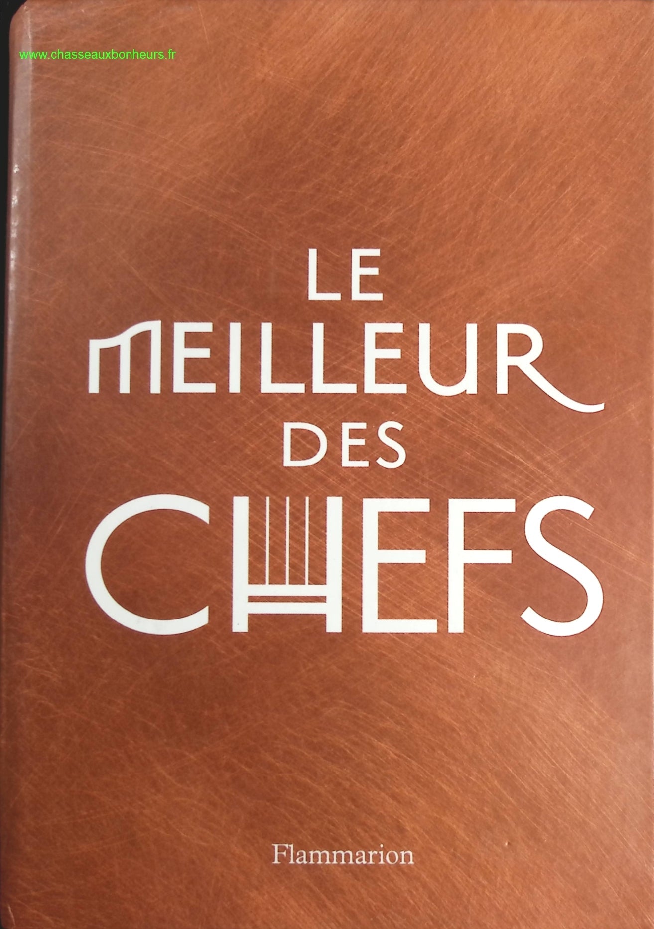 Le meilleur des chefs - Flammarion - livre
