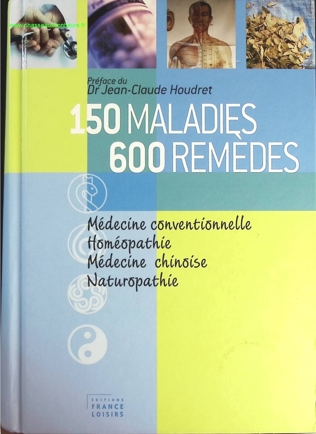 150 Maladies 600 Remèdes - Jean Claude Houdret - livre