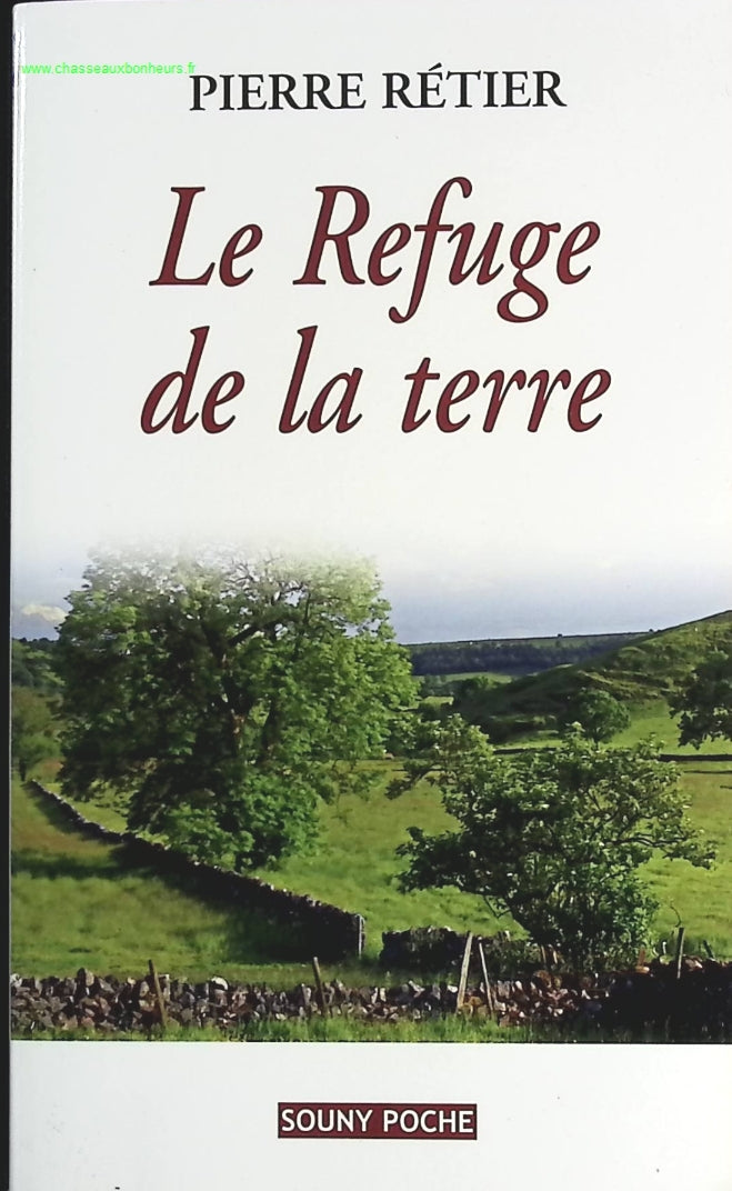 Le Refuge De La Terre - Pierre Rétier - livre