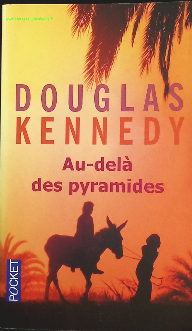 Au-delà des pyramides - Douglas Kennedy - livre