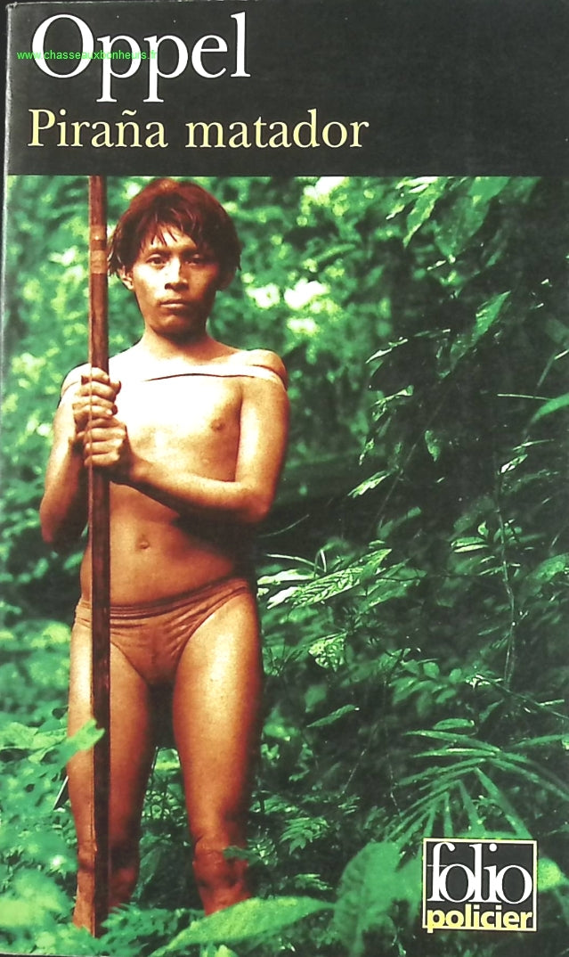 Piraña matador - Jean-Hugues Oppel - livre