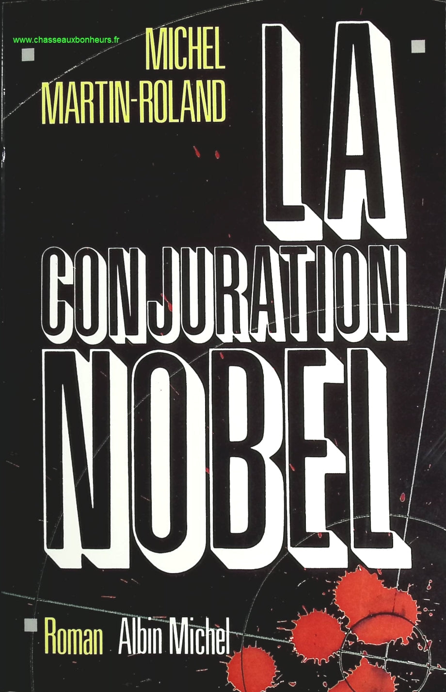 La conjuration Nobel - Michel Martin-Roland - livre