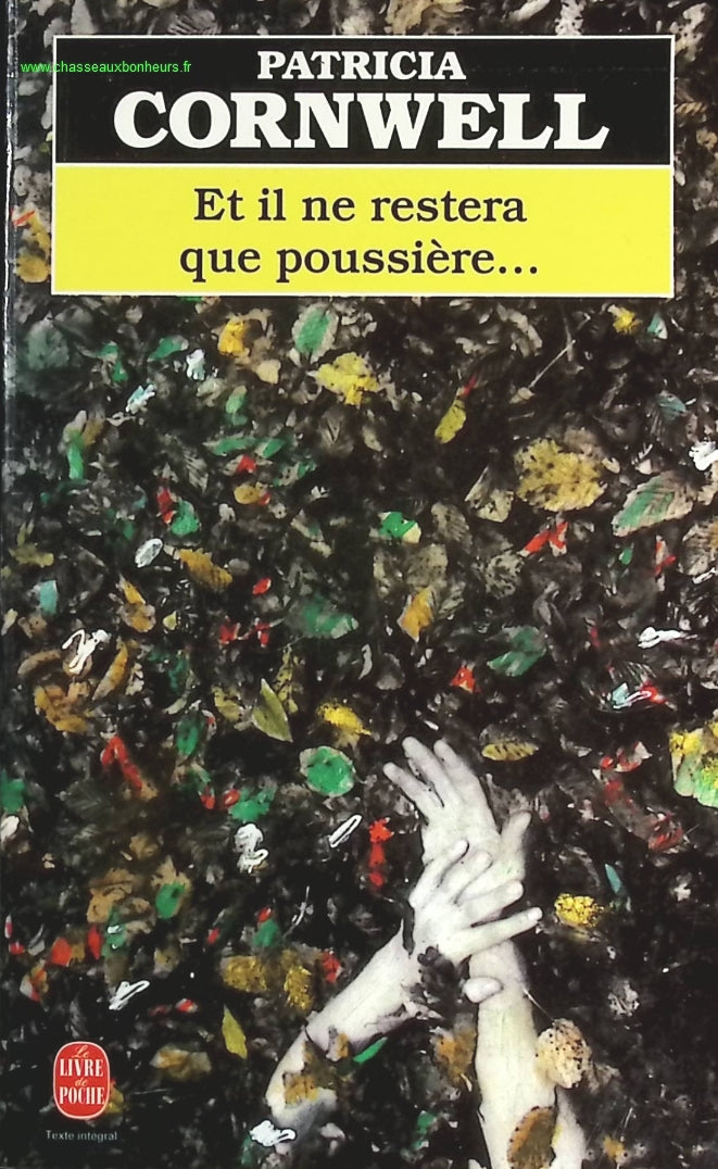 Et il ne restera que poussière - Patricia Cornwell - livre