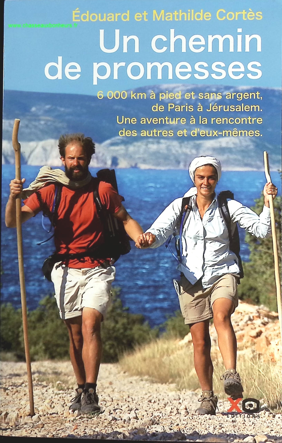 Un chemin de promesses - 6000 Km À Pied Et Sans Argent - Edouard Cortès, Mathilde Cortès - livre
