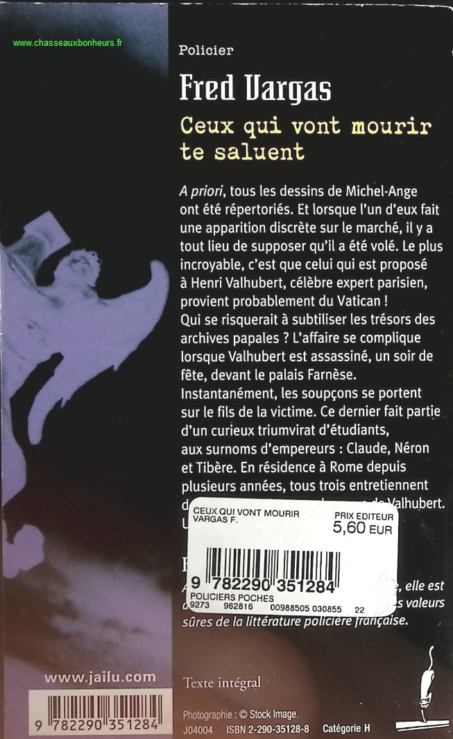 Ceux qui vont mourir te saluent - Fred Vargas - livre