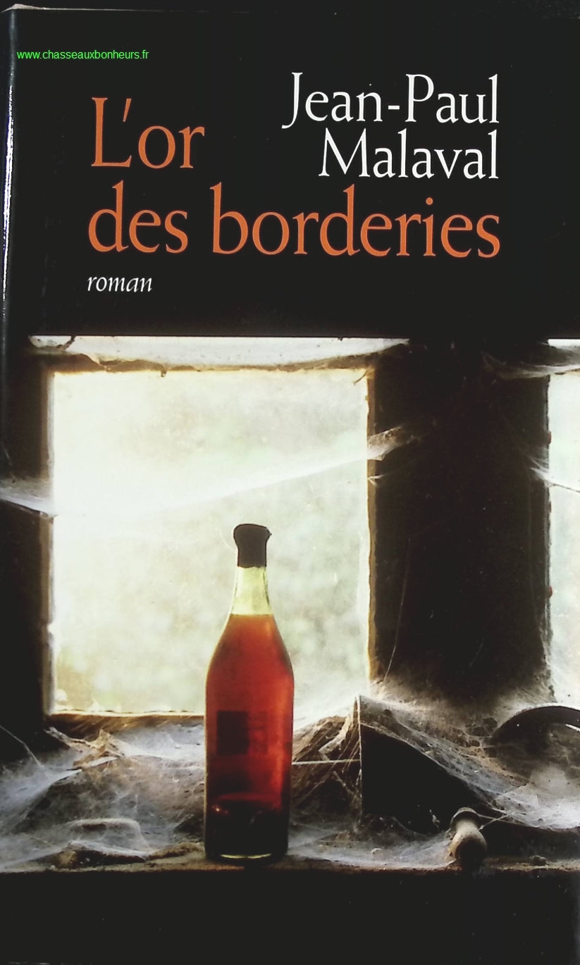 L'or des borderies - Malaval Jean-Paul - livre