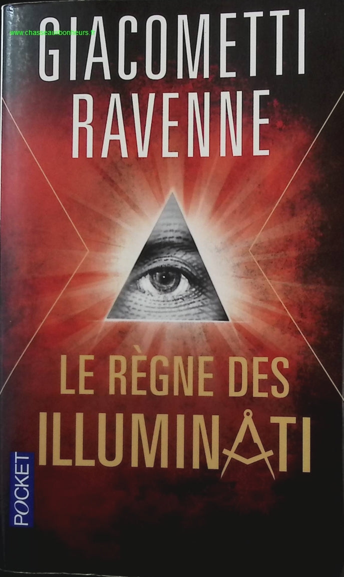 Le règne des Illuminati - Jacques Ravenne Éric Giacometti - livre