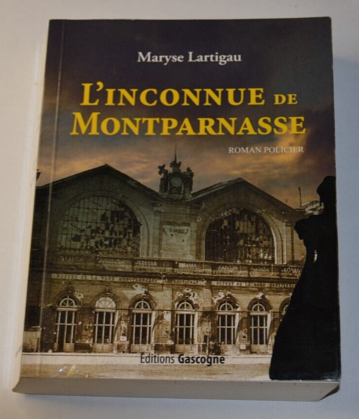 L'inconnue de Montparnasse - Maryse Lartigau - livre