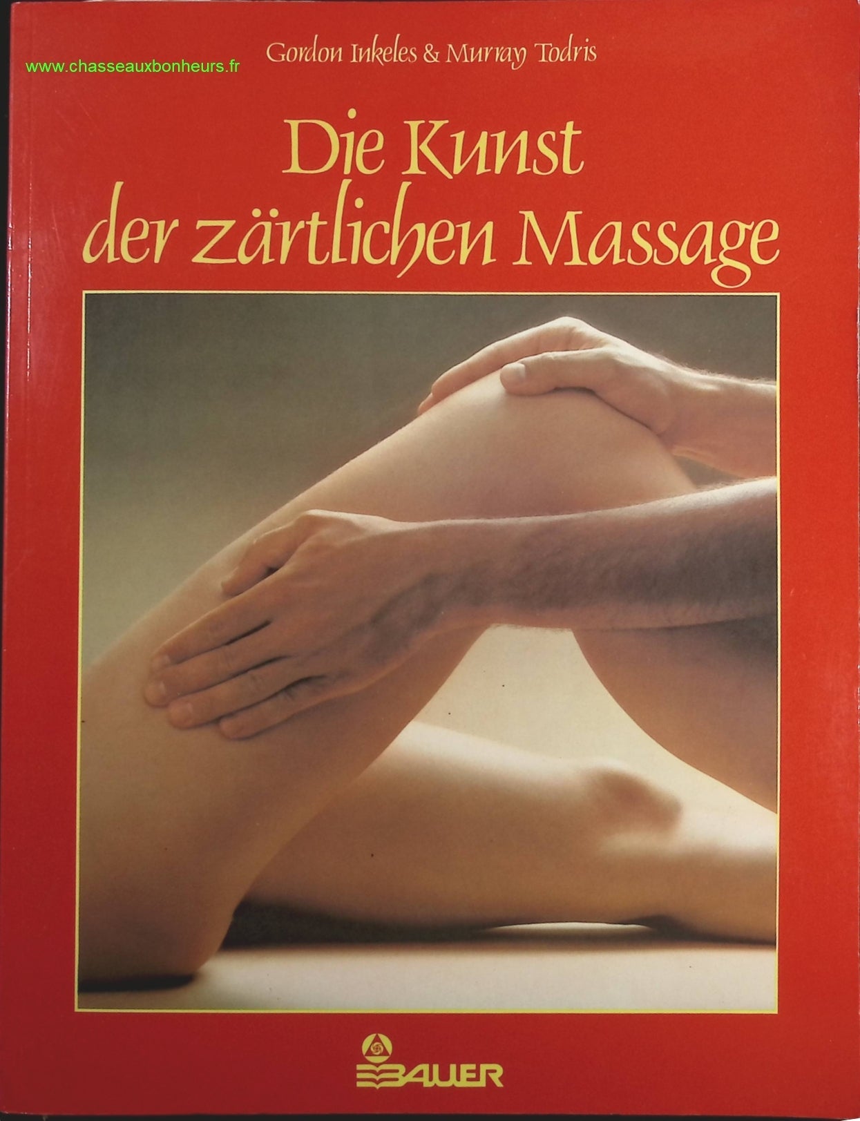 Die Kunst der zärtlichen Massage - Inkeles Gordon  Todris Murray - livre en Allemand