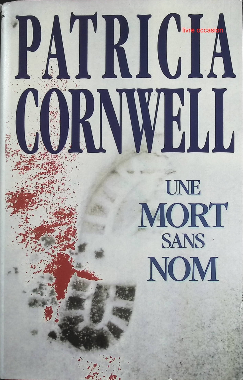 Une mort sans nom - Patricia Cornwell - Livre