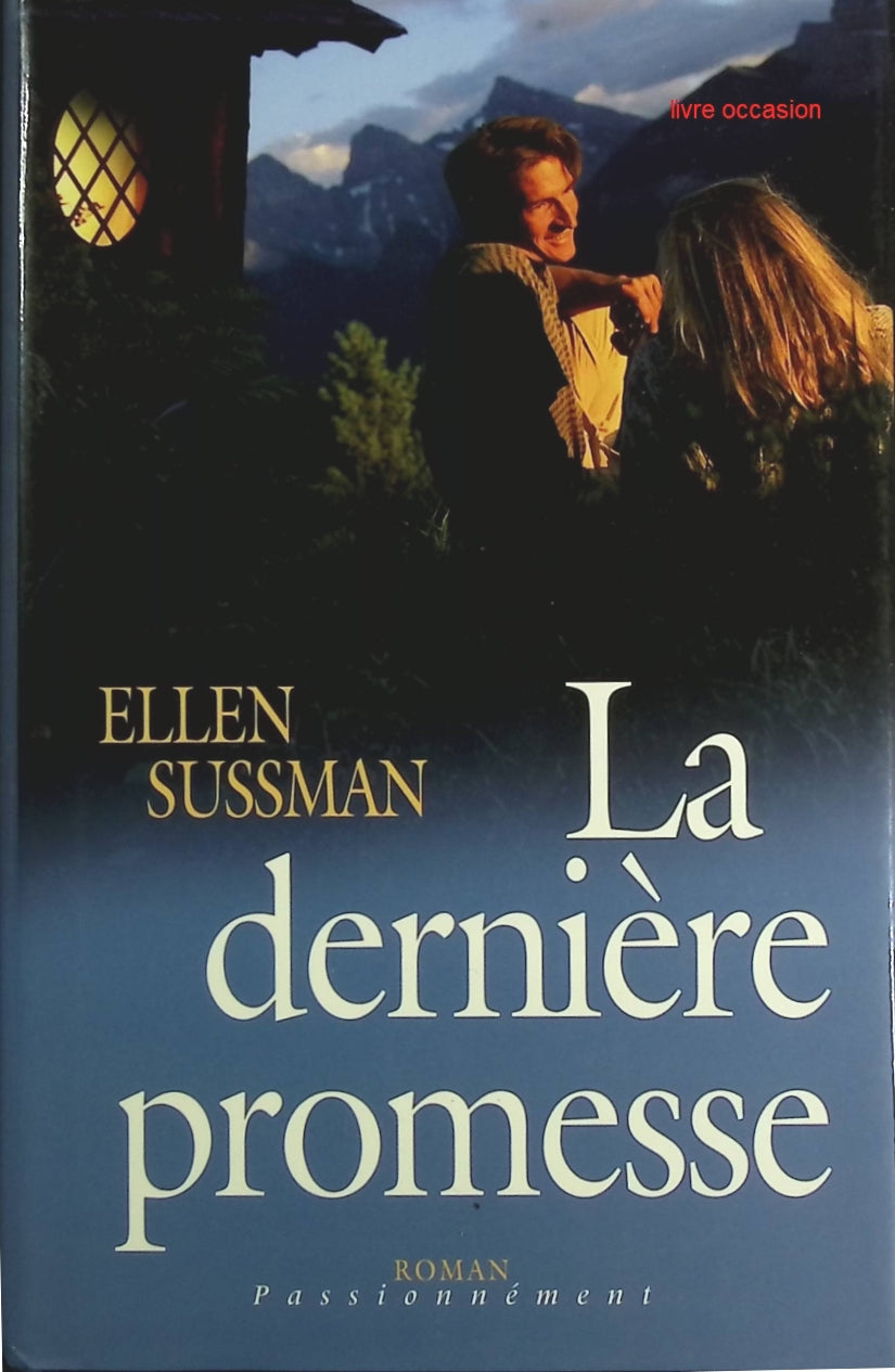 La dernière promesse - Ellen Sussman - Livre