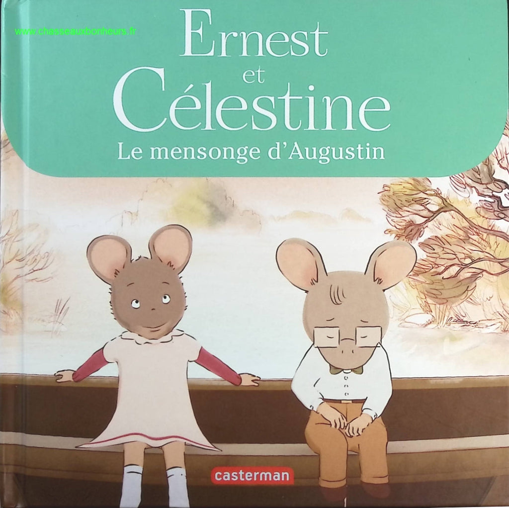 Ernest et Célestine - Le mensonge d'Augustin - Christophe Poujol, Gabrielle Vincent - livre