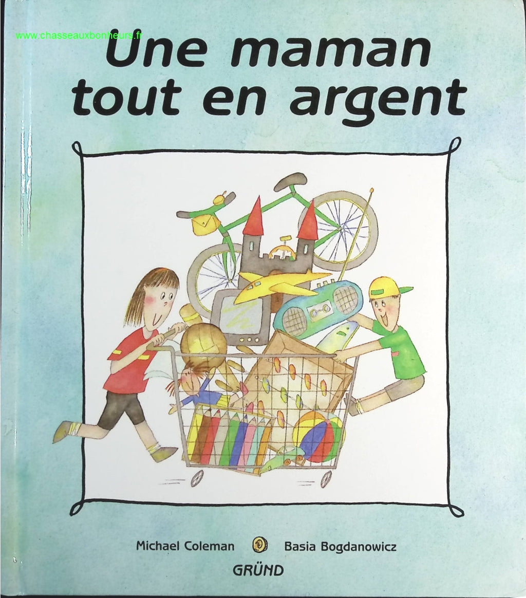 Une maman tout en argent - Basia Bogdanowicz, Michael Coleman - livre