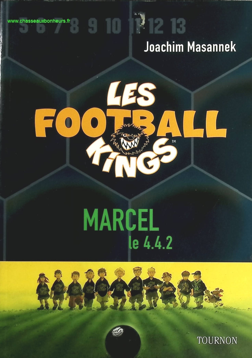 Marcel, le 4-4-2 - Les football kings - Joachim Masannek - livre