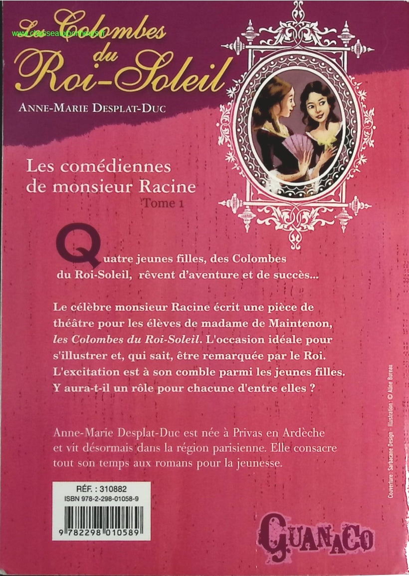 Les Colombes Du Roi Soleil Les Comediennes De Monsieur Racine - Anne Marie Desplat Duc - livre