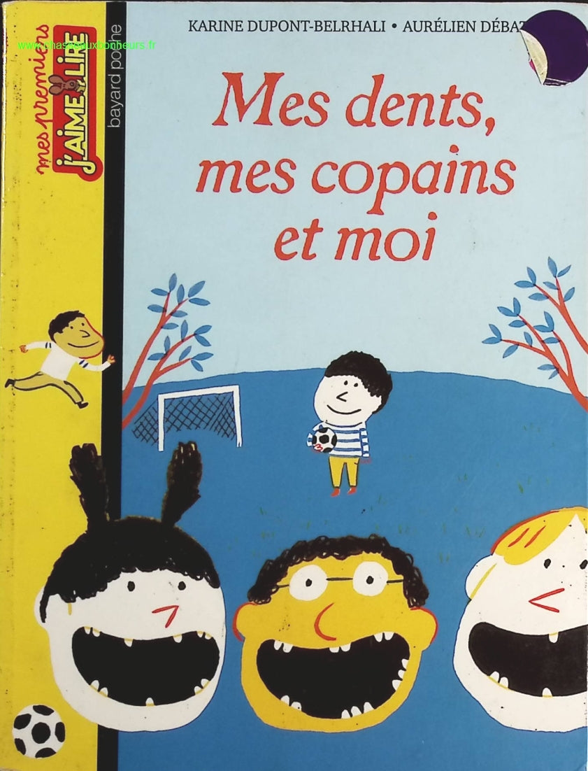 Mes Dents Mes Copains Et Moi - Karine Dupont-Belrhali, Aurélien Débat - livre