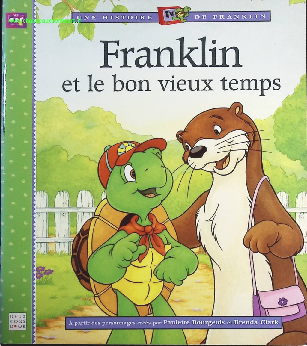 Franklin et le bon vieux temps - Paulette Bourgeois, Brenda Clark - livre