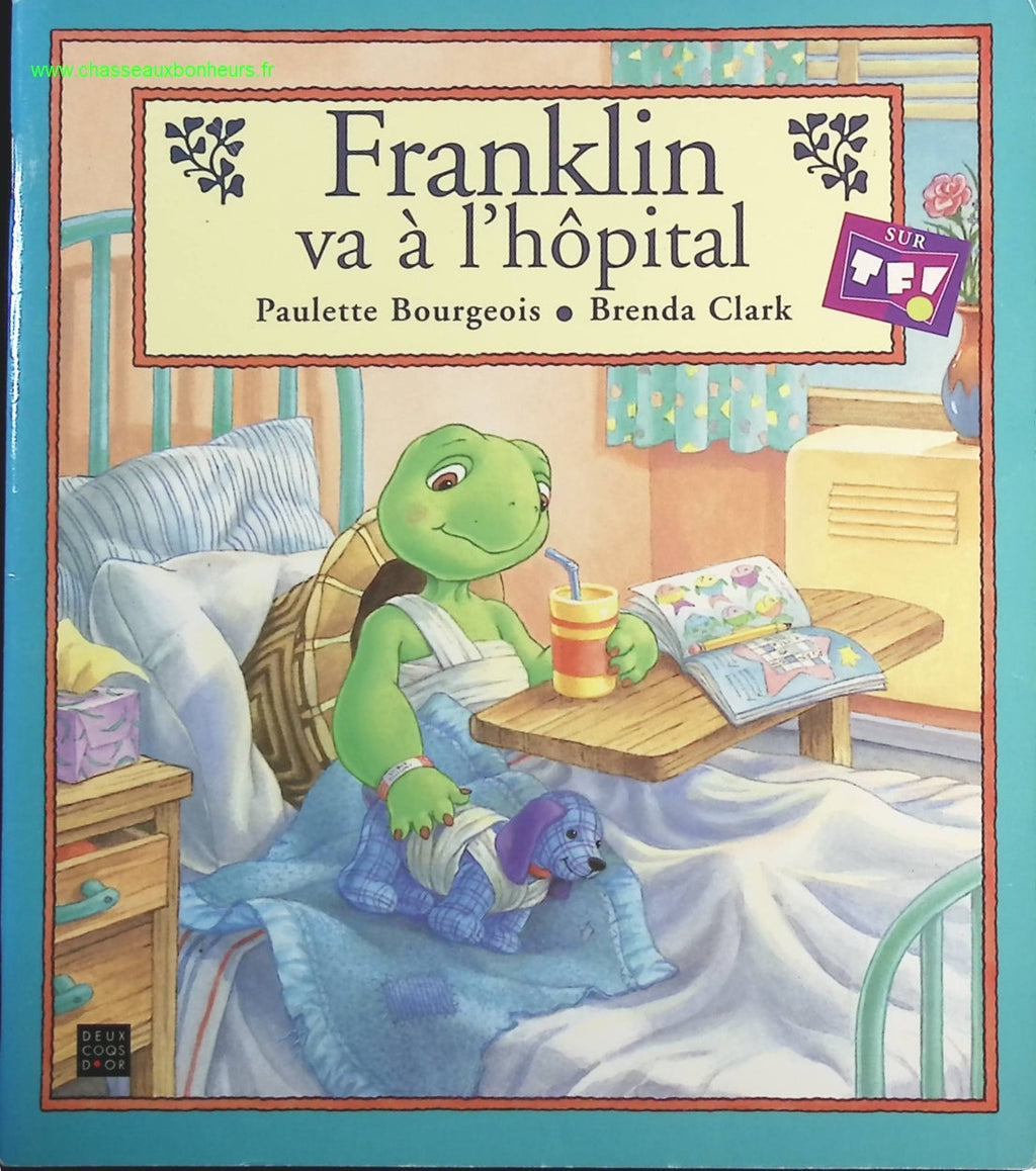Franklin va à l'hôpital - Paulette Bourgeois, Brenda Clark - livre