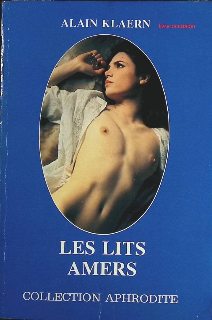 Les Lits amers - Collection Aphrodite - Alain Klaern - Livre