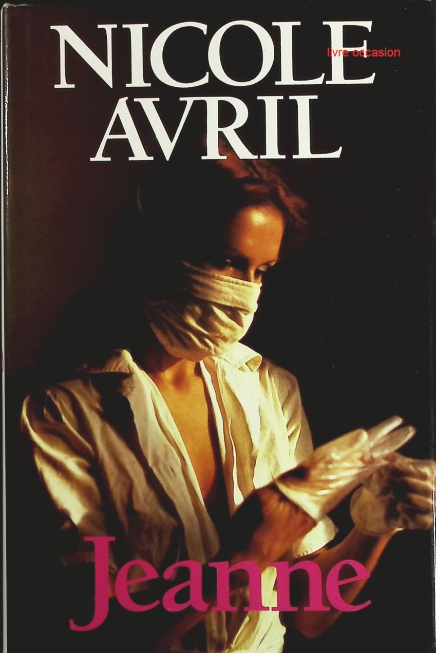 Jeanne - Nicole Avril - Livre