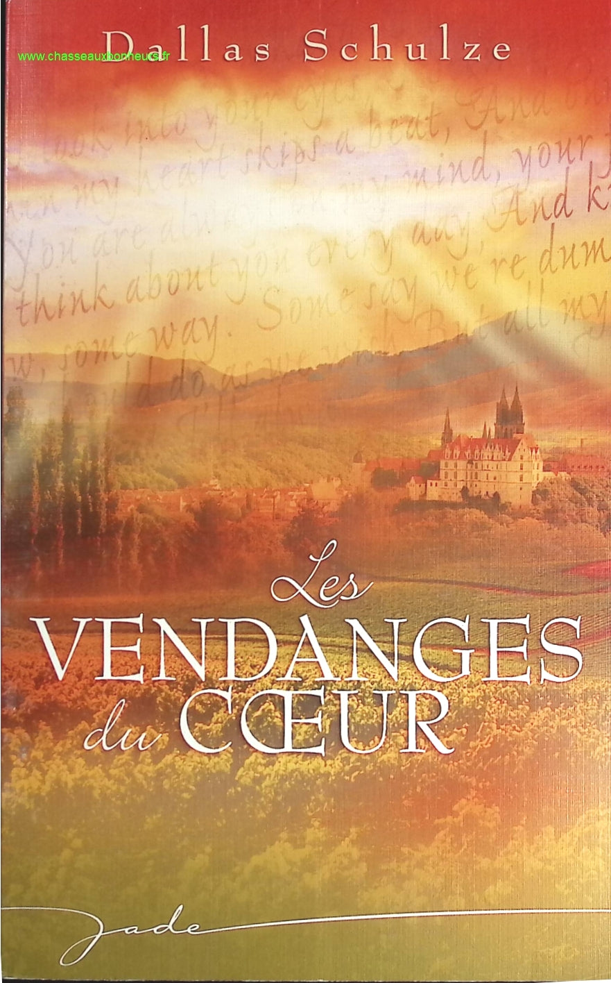Les vendanges du coeur - Dallas Schulze - livre