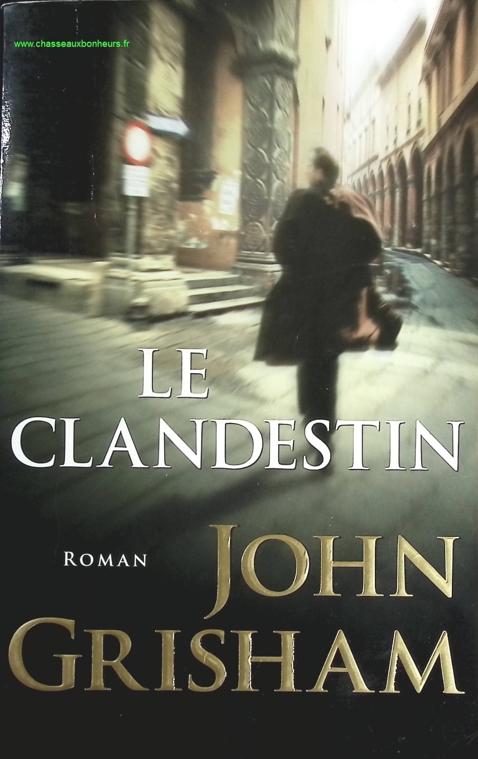 Le clandestin - John Grisham - livre