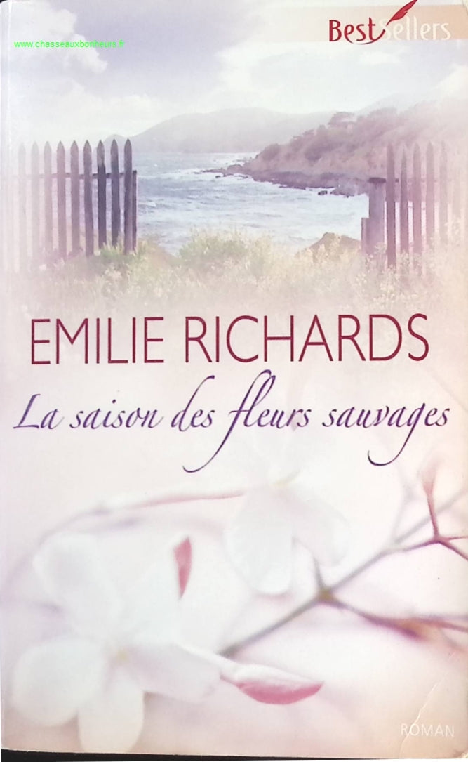 La saison des fleurs sauvages - Emilie Richards - livre