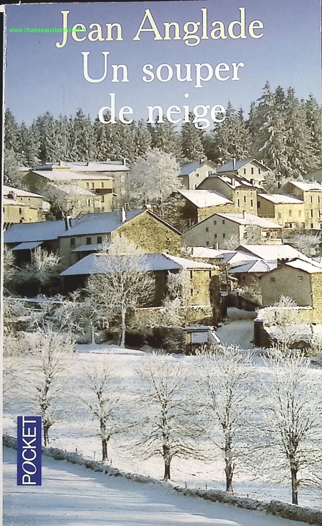 Un souper de neige - Jean Anglade - livre