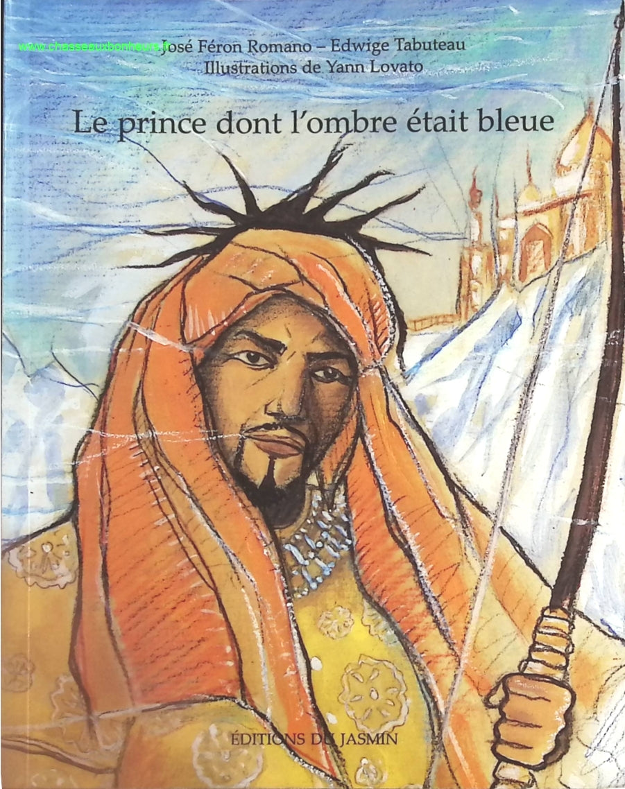Le Prince Dont L'Ombre Etait Bleue - José Féron Romano - livre