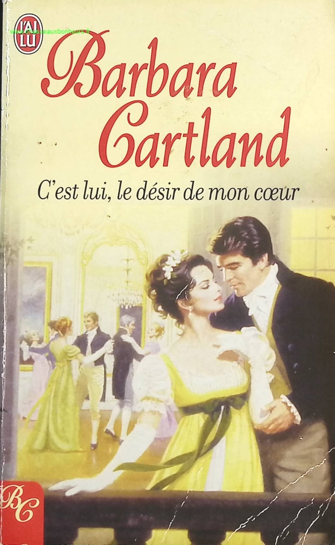 C'est lui, le désir de mon coeur - Barbara Cartland - livre