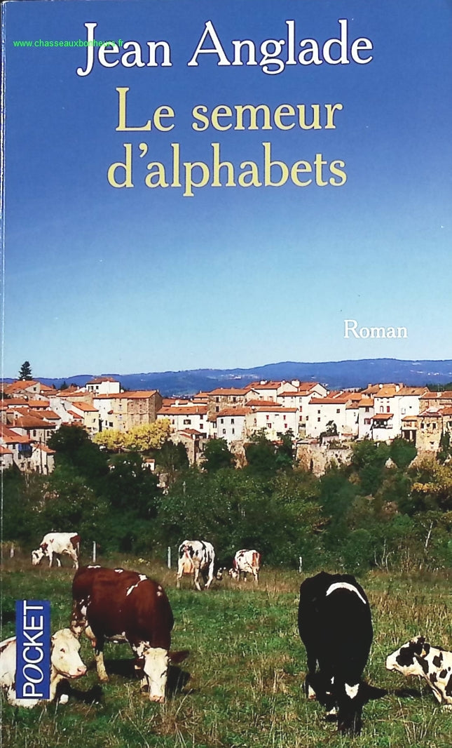 Le Semeur d'alphabets - Jean Anglade - livre