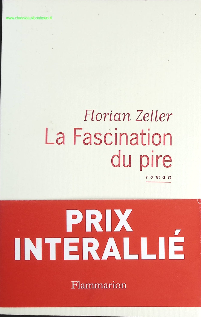 La fascination du pire - Florian Zeller - livre