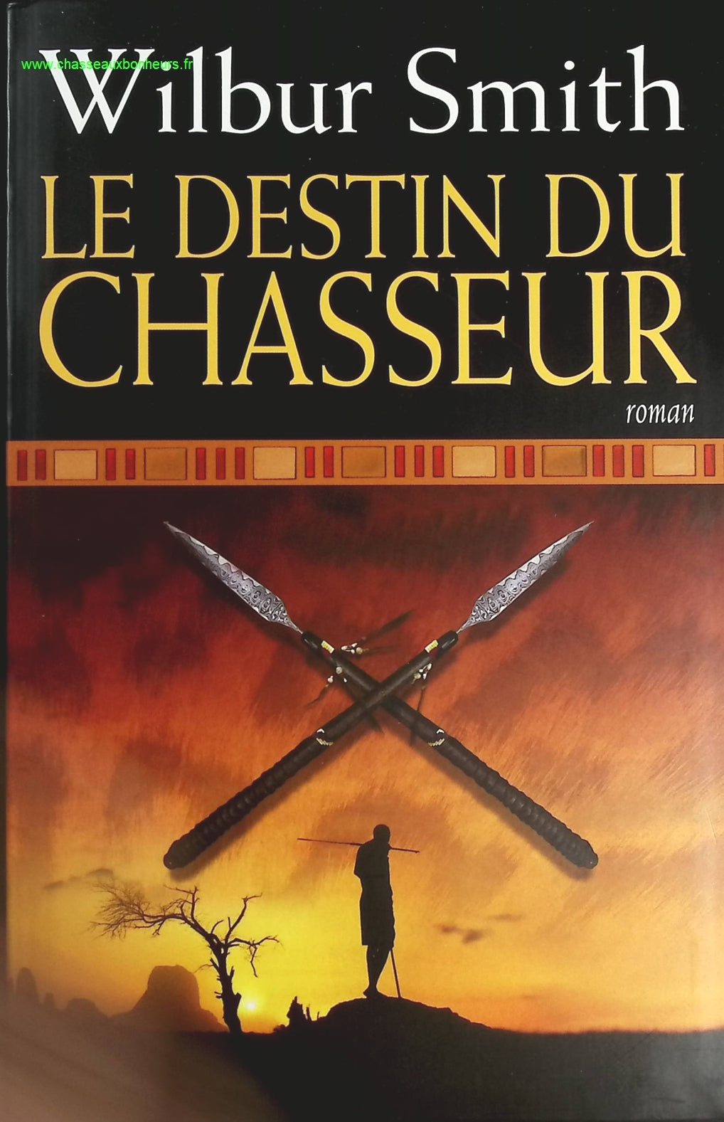 Le destin du chasseur - Wilbur Smith - livre