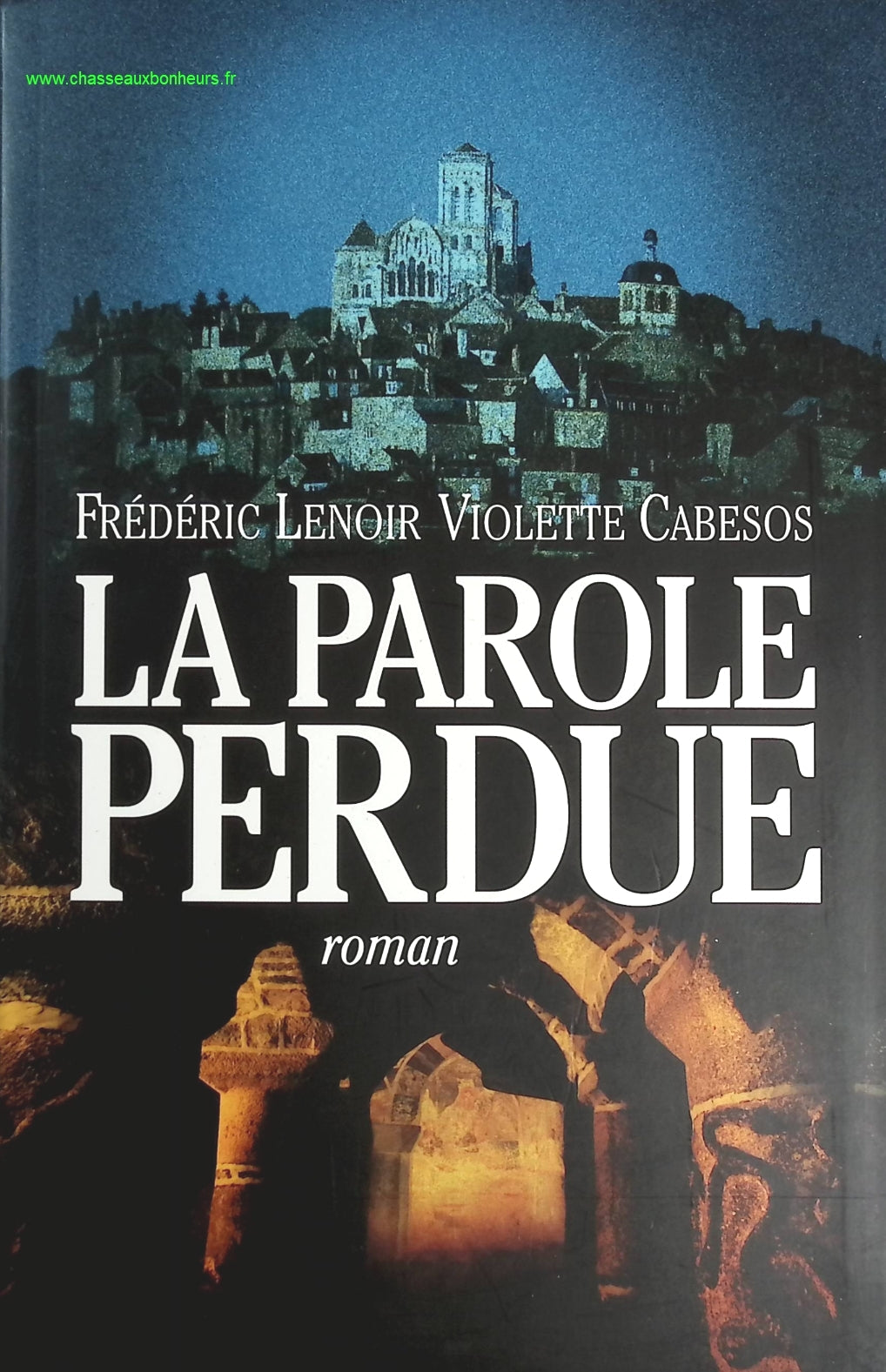 La Parole Perdue - Frederic Lenoir Violette Cabesos - livre