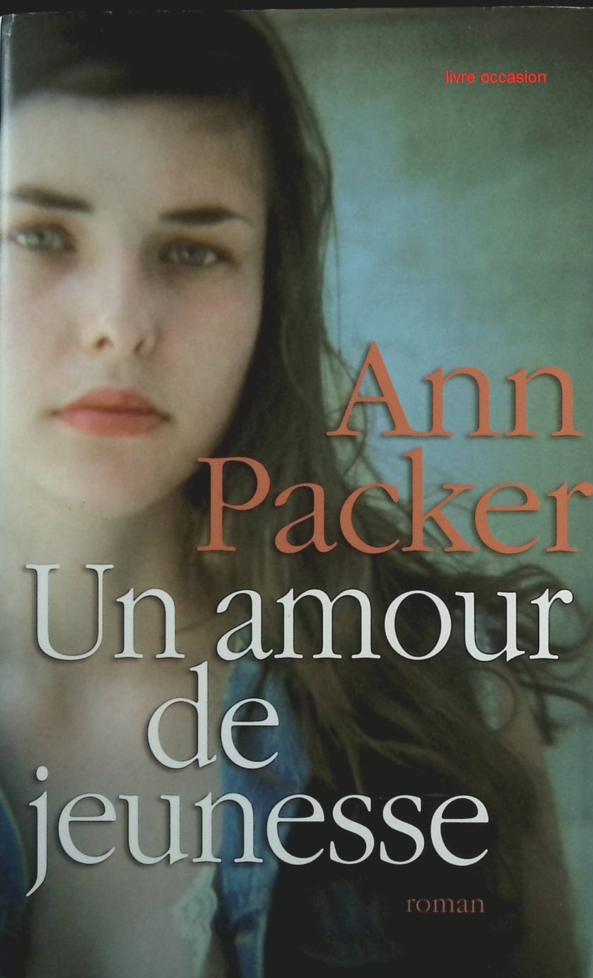 Un amour de jeunesse - Ann Packer - Livre