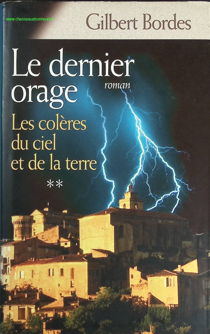 Le dernier orage Les colères du ciel et de la terre tome 2 - Gilbert Bordes - livre
