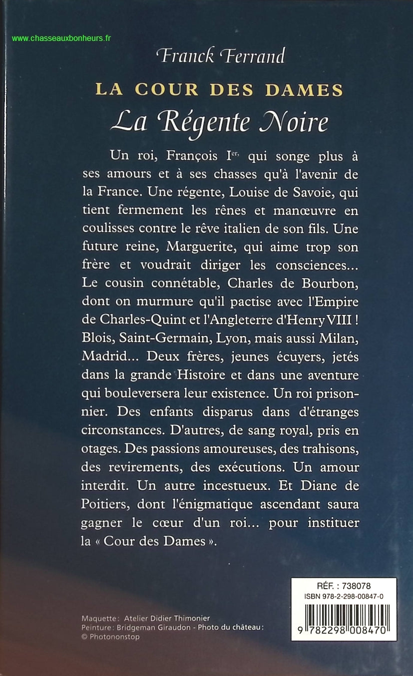 La régente noire La cour des dames - Franck Ferrand - livre