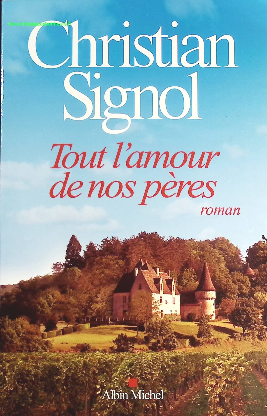 Tout l'amour de nos pères - Christian Signol - livre