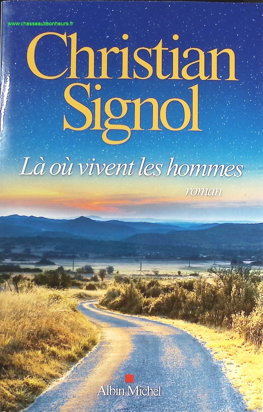 Là où vivent les hommes - Christian Signol - livre